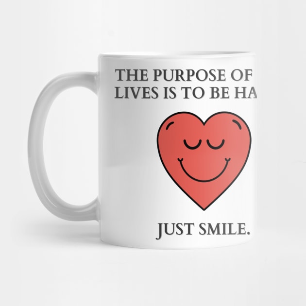 Just Smile | The purpose of our lives is to be happy by MrDoze